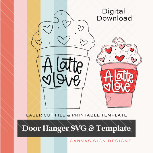 A Latte Love Door Hanger SVG & Template