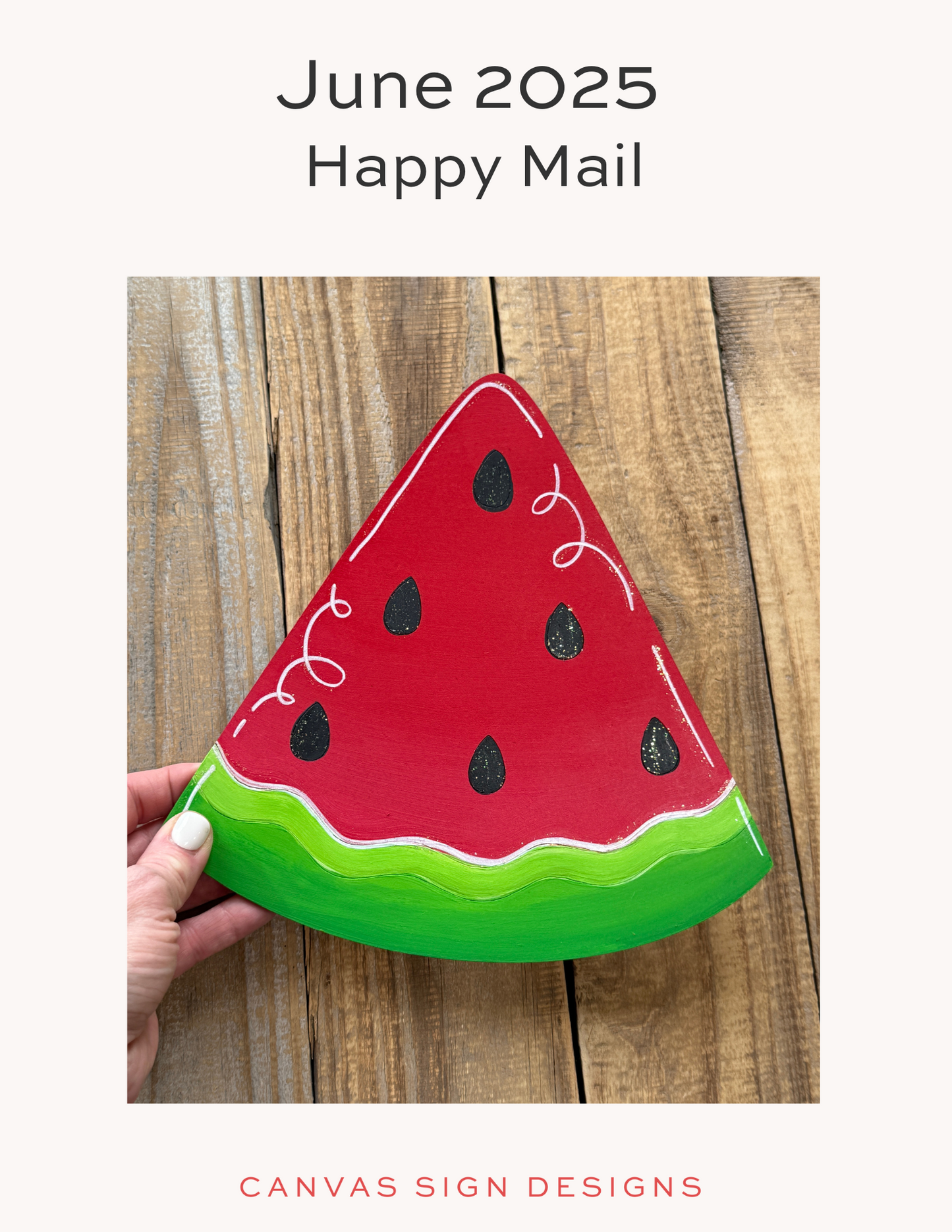 June 2025 Watermelon Slice - Happy Mail Project Kit
