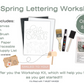 Hello Spring Lettering Workshop Kit