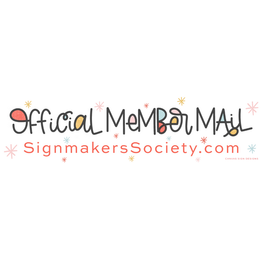 Signmaker's Society Monthly Project Kit