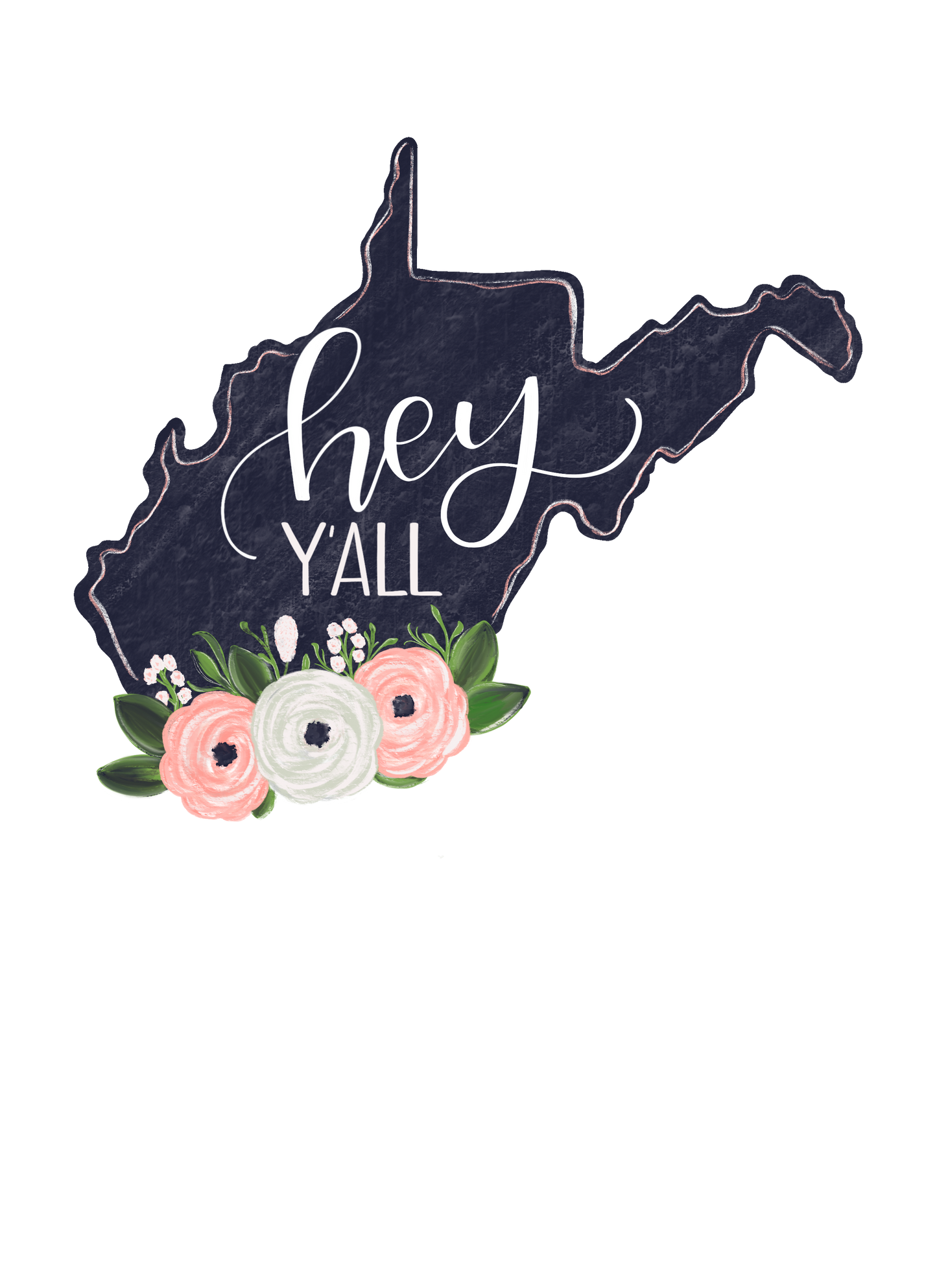West Virginia PNG file for sublimation printing | door hanger template | flowers | hand lettered | hand drawn | hey y’all