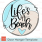 Life Is a Beach Door Hanger Template